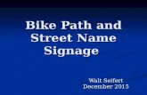 Bike Path and Street Name Signage Walt Seifert December 2015.