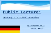 Public Lecture: Germany – a short overview by Benjamin Wolf 2015/10/21.