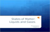 States of Matter: Liquids and Gases Physical Science Chapter 5.1.