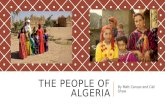 THE PEOPLE OF ALGERIA By Matt Caruso and Cali Shaw.