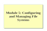 Module 5: Configuring and Managing File Systems. Overview Working with File Systems Managing Data Compression Securing Data by Using EFS.