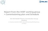 Report from the HEBT working group + Commissioning plan and Schedule 5th HIE-ISOLDE Physics Coordination Group Meeting D. Voulot on behalf of HEBT and.