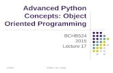 11/4/2015BCHB524 - 2015 - Edwards Advanced Python Concepts: Object Oriented Programming BCHB524 2015 Lecture 17.