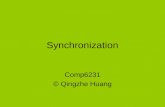 Synchronization Comp6231 © Qingzhe Huang. What is synchronization? Generally speaking, synchronization is simply to place a bunch of jobs in a certain.