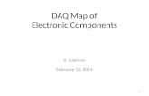 DAQ Map of Electronic Components R. Suleiman February 12, 2014 1.