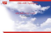 ON-AIR play ¬ ast Features ON-AIR Systems. ON-AIR play ¬ ast … not just a playout server It’s a… Multi Format Playout Server Live News Production Control.