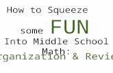 How to Squeeze Into Middle School Math: some FUN Organization & Review.