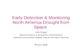 Early Detection & Monitoring North America Drought from Space Felix Kogan National Oceanic & Atmospheric Administration National Environmental Satellite.