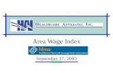 Area Wage Index September 17, 2003. Session I Overview Current Area Wage Index Facts & Calculations MSA Specifics and Profiles Session II Sleeping Dogs.