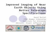 Improved Imaging of Near Earth Objects Using Better Telescope Specifications Hazel Butler CfAO Akamai Internship Institute for Astronomy Advisors: Stuart.