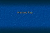 Market Pay. Market Pricing Data Analysis Job Matching/Survey Selection Compensation Philosophy = Analyzing external salary survey data to establish the.
