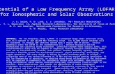Potential of a Low Frequency Array (LOFAR) for Ionospheric and Solar Observations ABSTRACT: The Low Frequency Array (LOFAR) is a proposed large radio telescope.