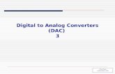 Digital to Analog Converters (DAC) 3 ©Paul Godin Created March 2008.