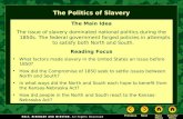 The Politics of Slavery The Main Idea The issue of slavery dominated national politics during the 1850s. The federal government forged policies in attempts.