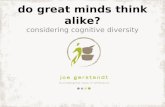 Do great minds think alike? considering cognitive diversity.
