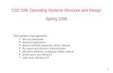 1 CSC 539: Operating Systems Structure and Design Spring 2006 File-system management  files and directories  directory organization  access methods: