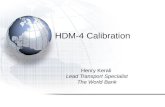 HDM-4 Calibration Henry Kerali Lead Transport Specialist The World Bank.