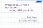 Promiscuous node detection using ARP packets Daiji Sanai hyler@securityfriday.com SecurityFriday.com.