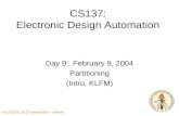 CALTECH CS137 Winter2004 -- DeHon CS137: Electronic Design Automation Day 9: February 9, 2004 Partitioning (Intro, KLFM)