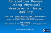 Recreation Demand Using Physical Measures of Water Quality Kevin Egan, Joseph Herriges, and Catherine Kling Department of Economics Center for Agricultural.