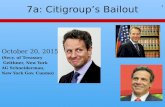 7a: Citigroup’s Bailout October 20, 2015 (Secy. of Treasury Geithner, New York AG Schneiderman, New York Gov. Cuomo) 1.