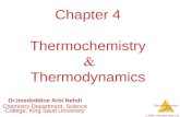 Thermochemistry © 2009, Prentice-Hall, Inc. Chapter 4 Thermochemistry  Thermodynamics Dr.Imededdine Arbi Nehdi Chemistry Department, Science College,