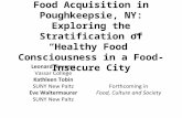 Food Acquisition in Poughkeepsie, NY: Exploring the Stratification of “Healthy Food” Consciousness in a Food-Insecure City Leonard Nevarez Vassar College.