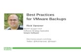 Best Practices for VMware Backups Rick Vanover  Twitter: @RickVanover, @Veeam MCITP vExpert VCP Software Strategy Specialist Veeam.
