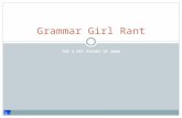 TOP 5 PET PEEVES OF 2008 Grammar Girl Rant. pet peeves.