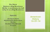 Review of Big Business  Vanderbilt = Railroads Vanderbilt University  Carnegie = Steel Libraries, Museums  Rockefeller = Oil  Morgan = Banking.