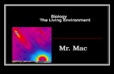 Biology The Living Environment Mr. Mac What is Biology/Life Science?