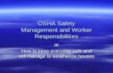 OSHA Safety Management and Worker Responsibilities or How to keep everyone safe and still manage to weatherize houses.