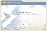 1 Project Nexus Approach to modelling costs and benefits Cesar Coelho Ofgem Project Nexus UNC Workgroup 15 May 2012.