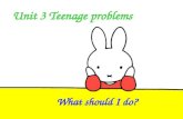 Unit 3 Teenage problems What should I do?. Millie not get enough sleep, feel tired in class.