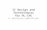 IC Design and Technologies for HL-LHC A. Marchioro CERN-PH-ESE.