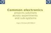 Common electronics projects-solutions across experiments and sub-systems Jorgen.Christiansen@CERN.ch.