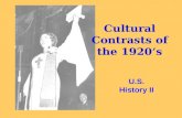 Cultural Contrasts of the 1920’s U.S. History II.