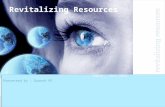 1 Revitalizing Resources Presented by : Ganesh PC INDIA, Oct 2015.