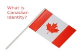 What is Canadian Identity?. Multiculturalism & National Identity.