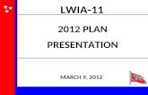 2012 PLAN PRESENTATION MARCH 9, 2012 LWIA-11. * All 2010 formula funds have been expended. Plan for Formula Funds.