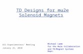 TD Designs for mu2e Solenoid Magnets Michael Lamm for the Mu2e Collaboration and TD/Magnet Systems Dept. All Experimenters’ Meeting January 25, 2010.