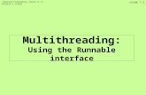 Advanced Programming, Based on LY Stefanus’s slides slide 7.1 Multithreading : Using the Runnable interface.