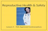 Reproductive Health & Safety Lesson 4 – FDA Approved Contraceptives.