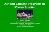 Air and Climate Programs in Massachusetts Nancy L. Seidman Deputy Assistant Commissioner Massachusetts Department of Environmental Protection September.