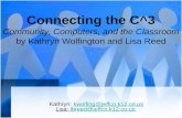 Connecting the C^3 Community, Computers, and the Classroom by Kathryn Wolfington and Lisa Reed Kathryn: kwolfing@jeffco.k12.co.us Lisa: lbreed@jeffco.k12.co.us.
