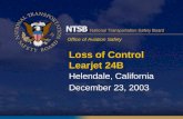 Office of Aviation Safety Loss of Control Learjet 24B Helendale, California December 23, 2003.
