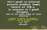 HIV/T. gondii co-infected patients produce lower levels of IFN-γ in response to T. gondii antigens, even in the early stage of viral infection E. Escobar,