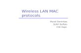 Wireless LAN MAC protocols Murat Demirbas SUNY Buffalo CSE Dept.