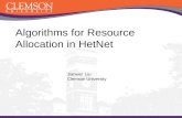 Algorithms for Resource Allocation in HetNet Jianwei Liu Clemson University.