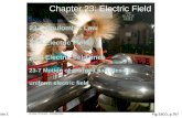 Slide 1Fig 23CO, p.707 Chapter 23: Electric Field 23-3 Coulomb’s Law 23-4 Electric Field 23-6 Electric field lines 23-7 Motion of charged particles in.